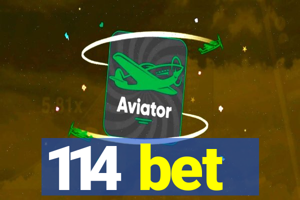 114 bet