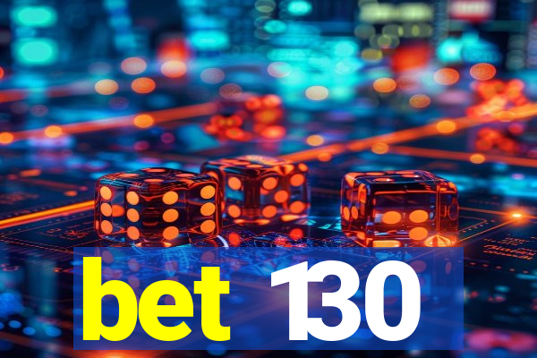 bet 130