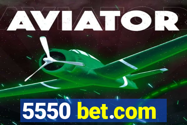 5550 bet.com