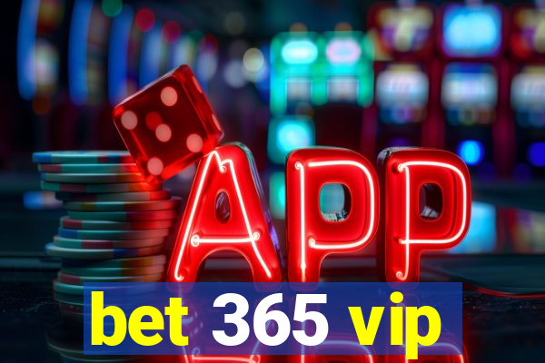 bet 365 vip