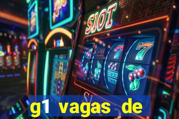 g1 vagas de emprego salvador