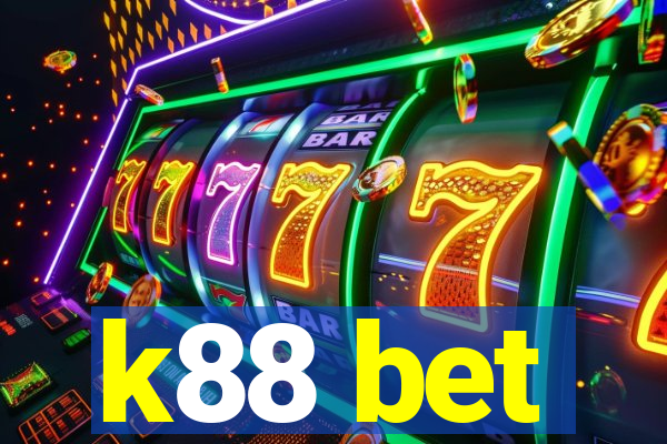 k88 bet