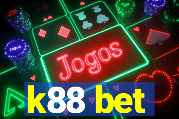 k88 bet