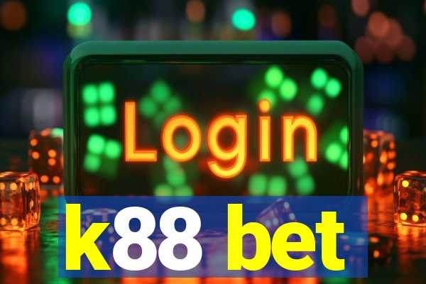 k88 bet