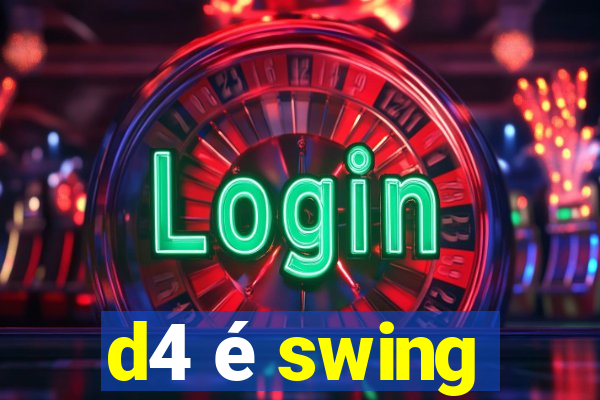 d4 é swing