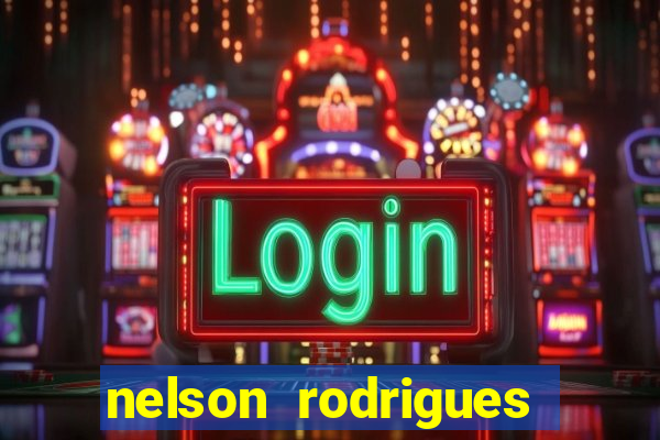 nelson rodrigues frases sobre o botafogo