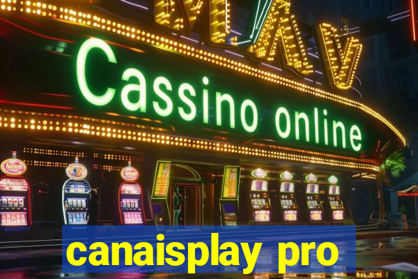 canaisplay pro