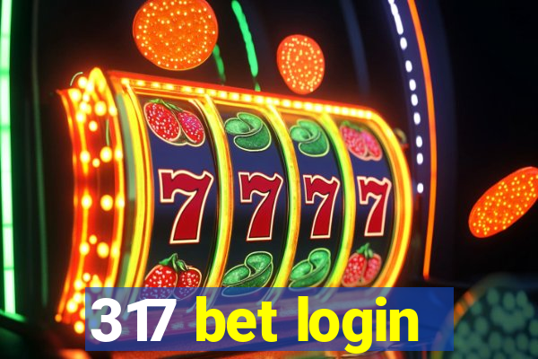 317 bet login
