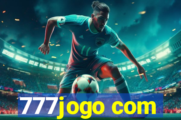 777jogo com