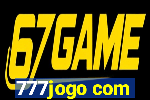 777jogo com