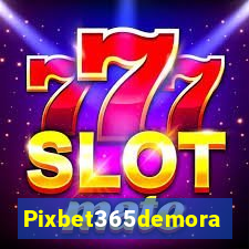 Pixbet365demora