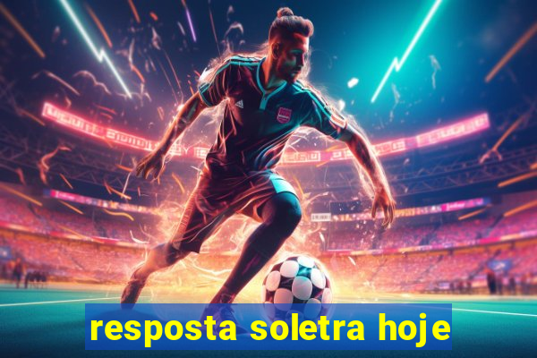resposta soletra hoje