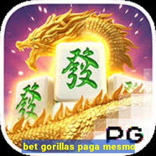 bet gorillas paga mesmo