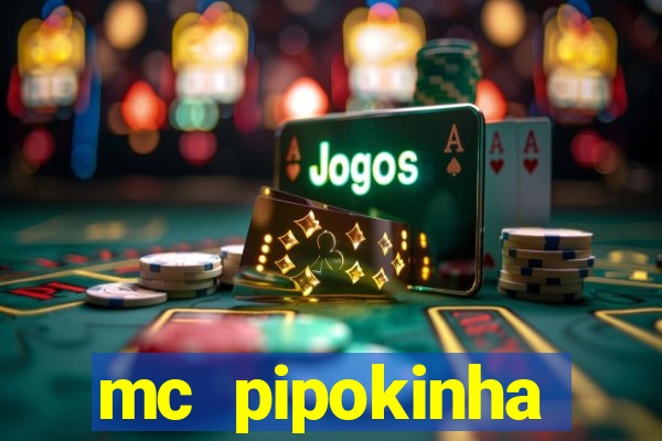 mc pipokinha privacy vazados