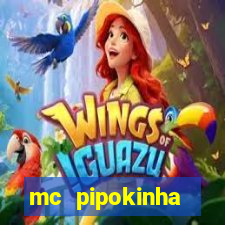 mc pipokinha privacy vazados