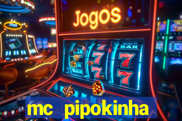 mc pipokinha privacy vazados