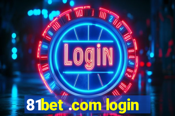 81bet .com login