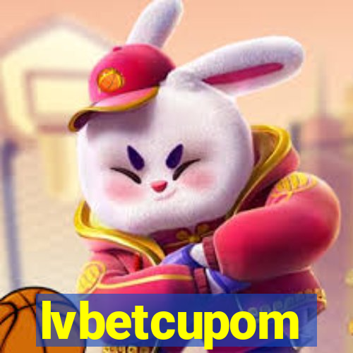 lvbetcupom