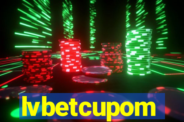 lvbetcupom