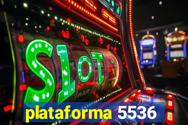 plataforma 5536