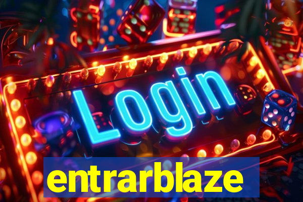 entrarblaze