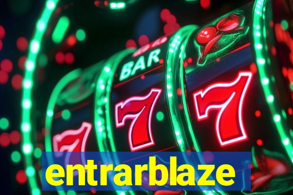 entrarblaze