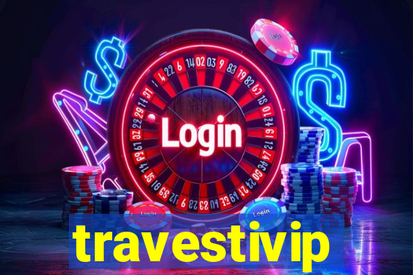 travestivip
