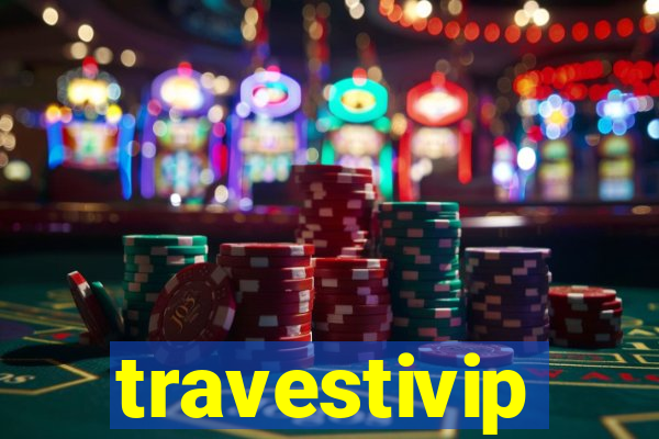 travestivip