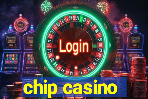 chip casino