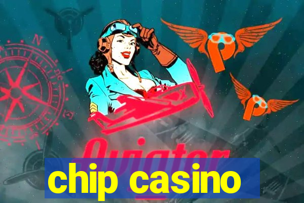 chip casino