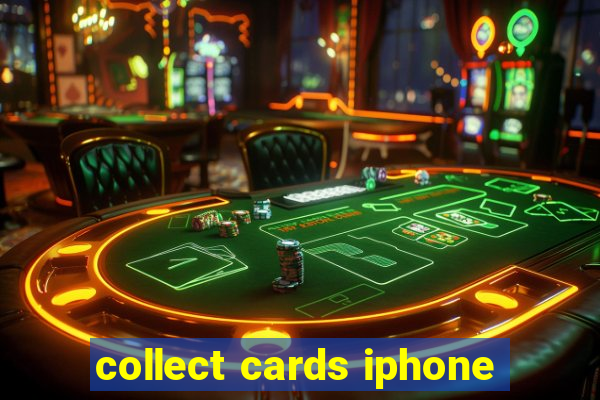 collect cards iphone