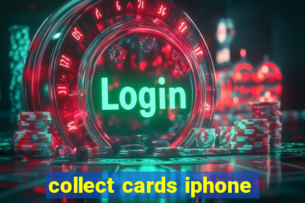 collect cards iphone