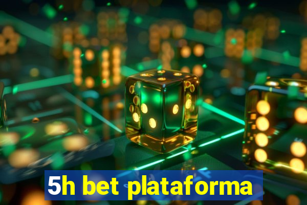 5h bet plataforma