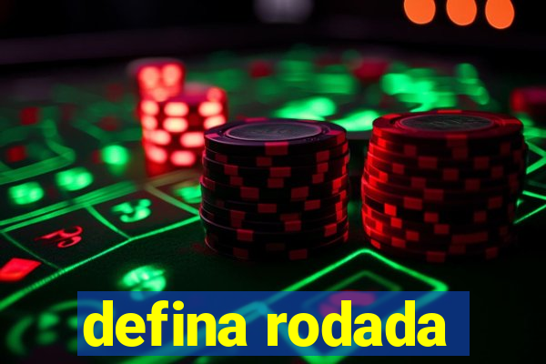 defina rodada