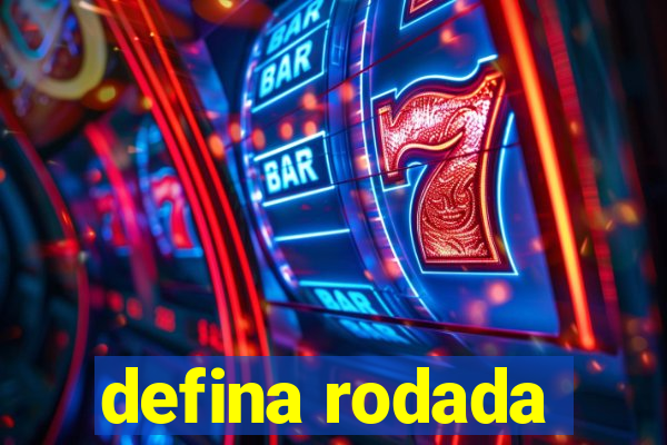 defina rodada