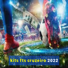 kits fts cruzeiro 2022
