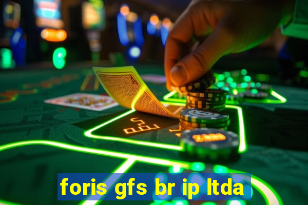 foris gfs br ip ltda
