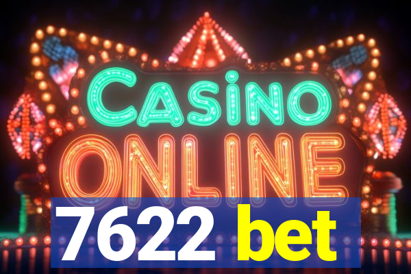 7622 bet