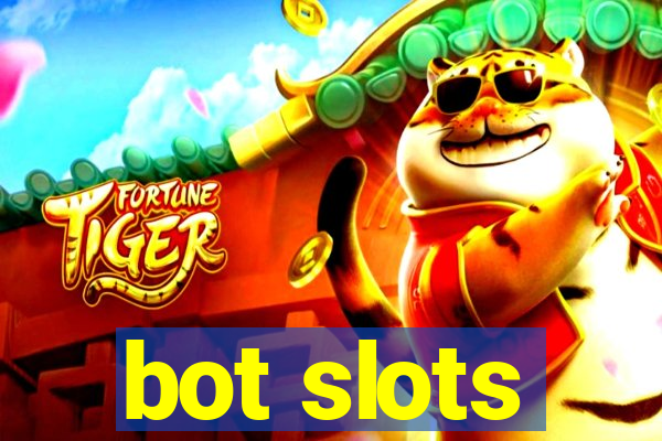bot slots