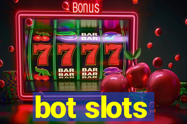 bot slots