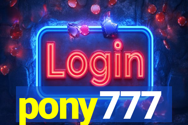 pony777