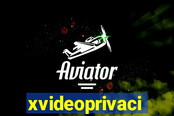 xvideoprivaci