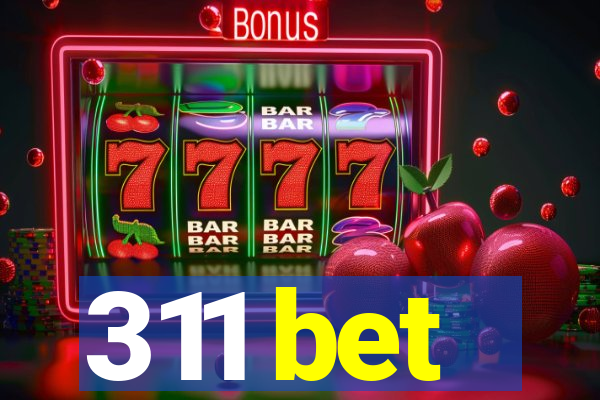 311 bet