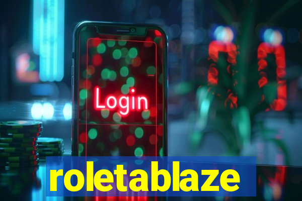 roletablaze