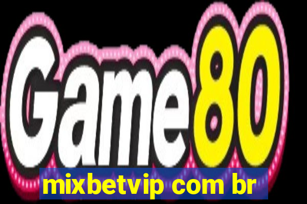 mixbetvip com br
