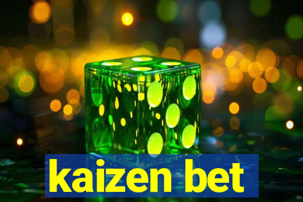 kaizen bet