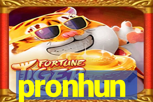 pronhun