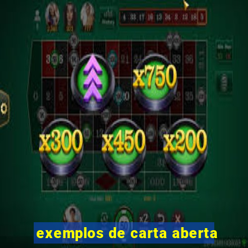 exemplos de carta aberta