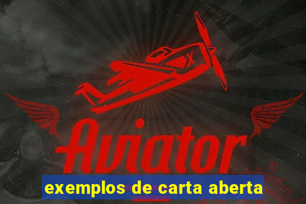 exemplos de carta aberta