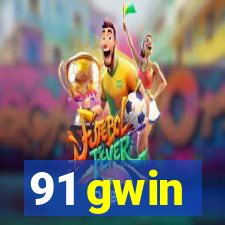 91 gwin